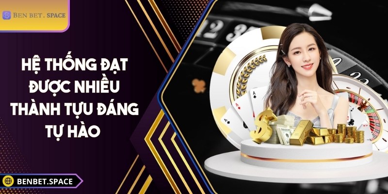 Hệ thống đạt được nhiều thành tựu đáng tự hào 