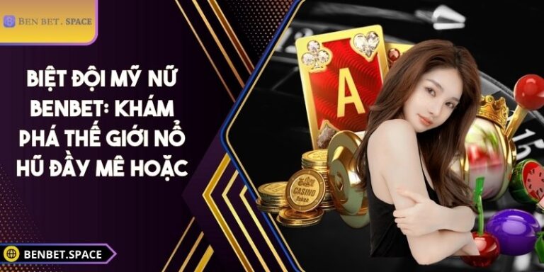 Biệt đội mỹ nữ BENBET