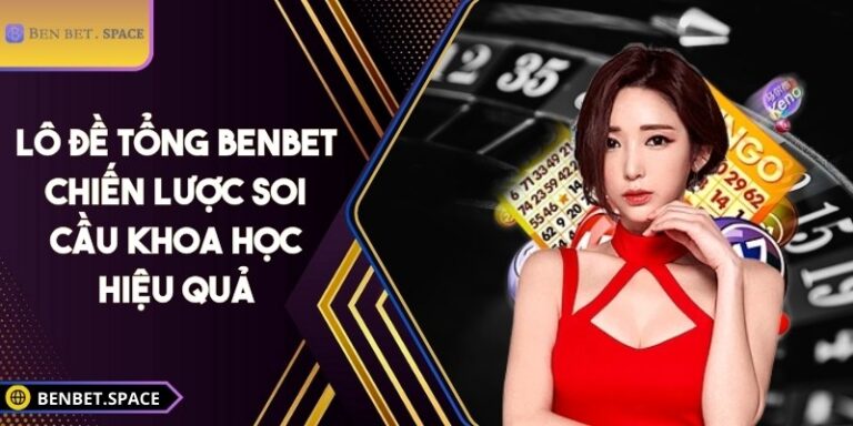 Lô đề tổng BENBET